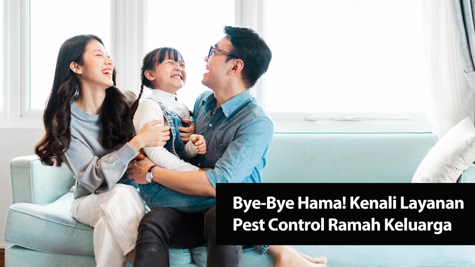 Read more about the article Bye-Bye! Kenali Layanan Pest Control Ramah Keluarga Kami